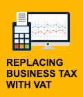 Replacing business tax with VAT


